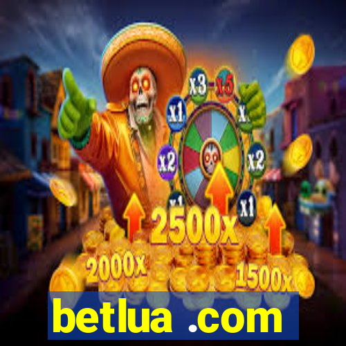 betlua .com